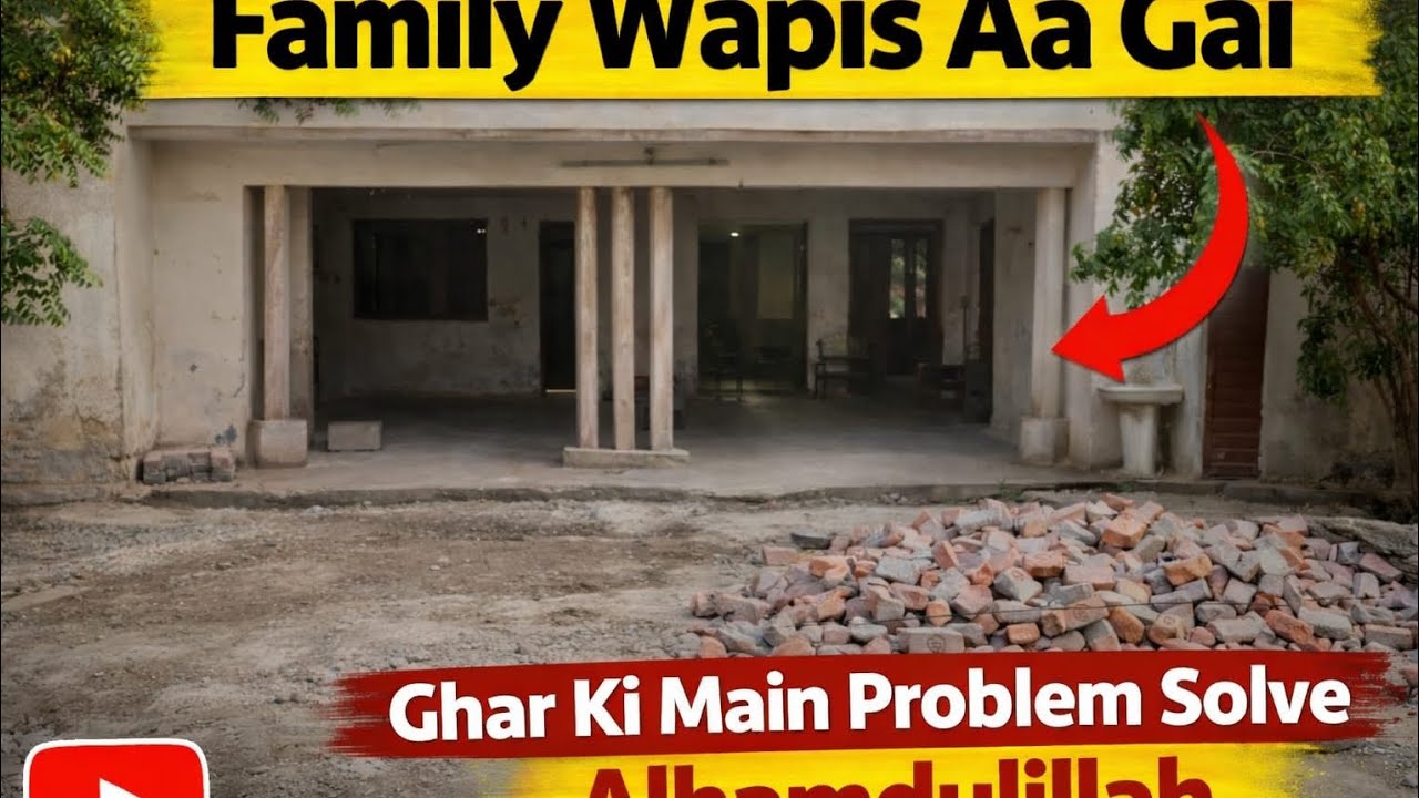 Good News! Family Ghar Wapis | Main Problem Ka End | Alhamdulillah