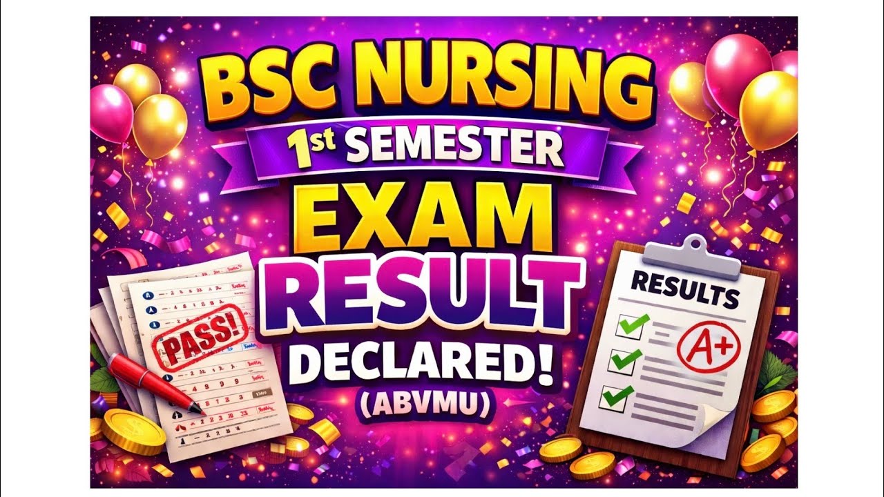 BSc Nursing 1st Semester Result Declared! 🎉 ABVMU 2026