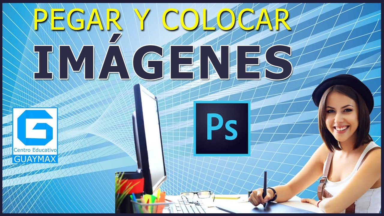 Pegar y Colocar Imágenes en Photoshop