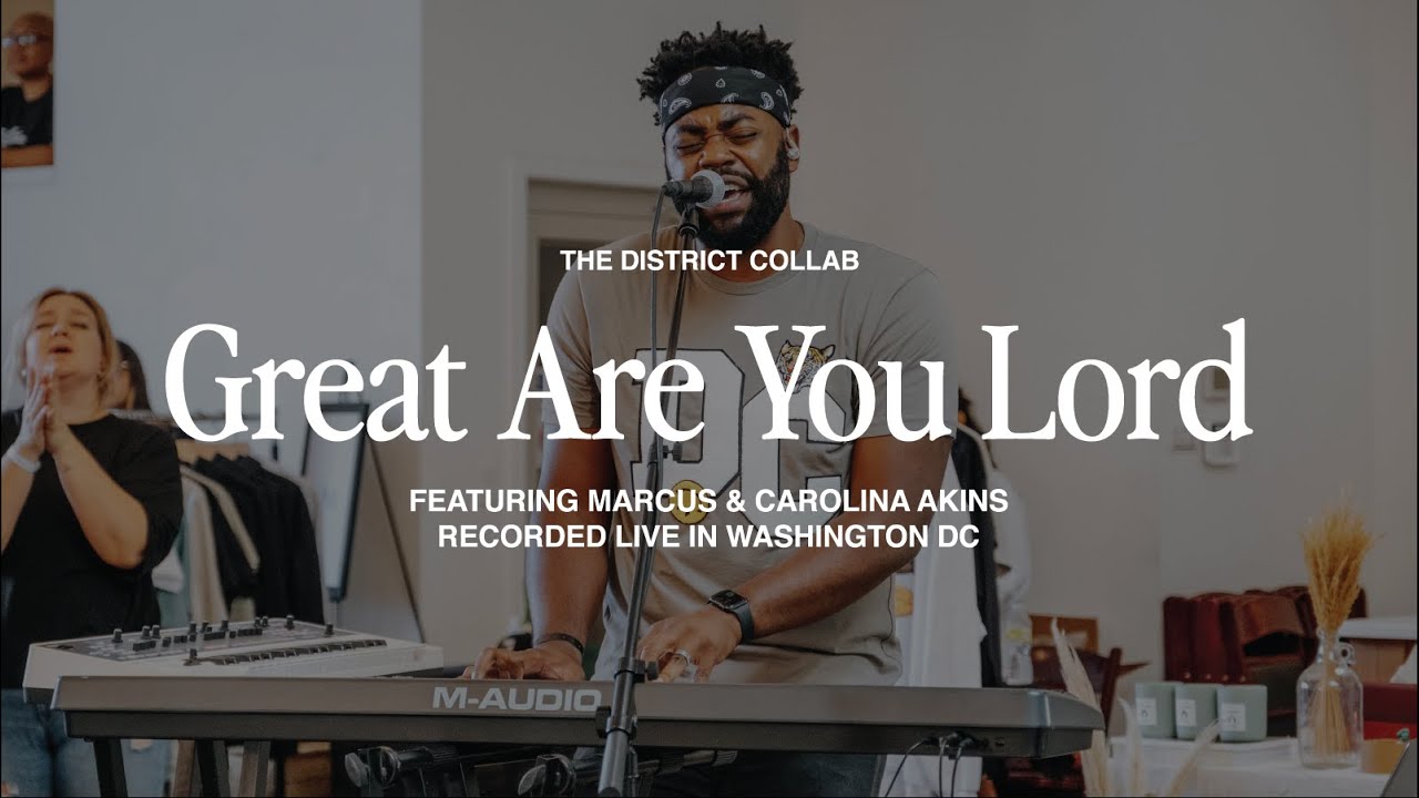 Great Are You Lord (feat. @marcusandcarolinamusic) | Live at The District Collab