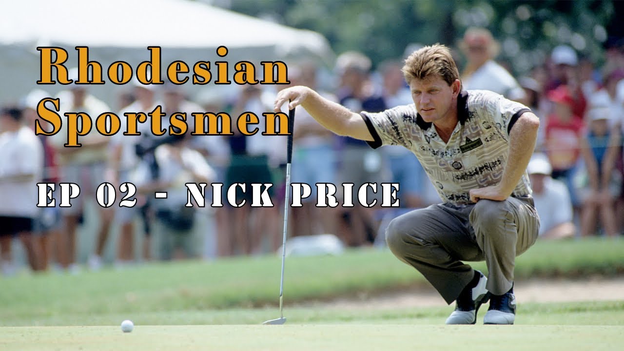Rhodesian Sportsmen Ep02 | Nick Price | Golf