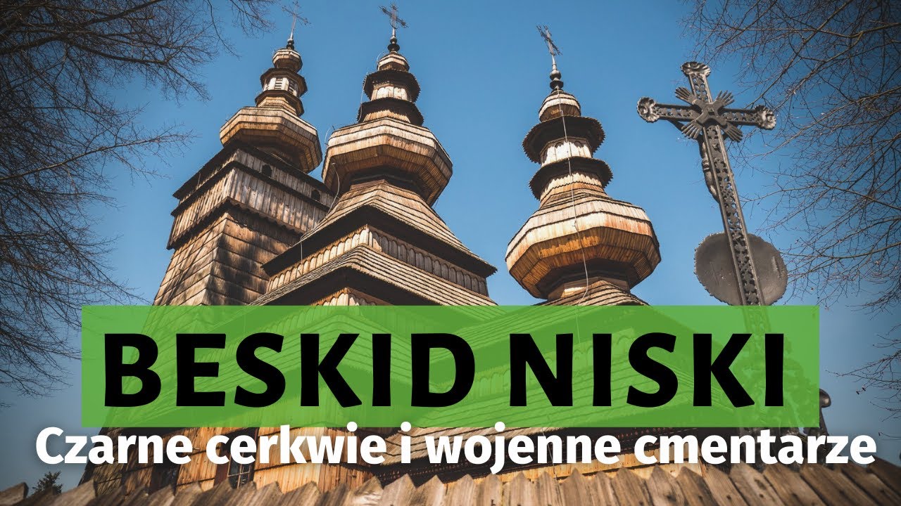 Zachodni BESKID NISKI. Cerkwie i cmentarze wojenne [4K]