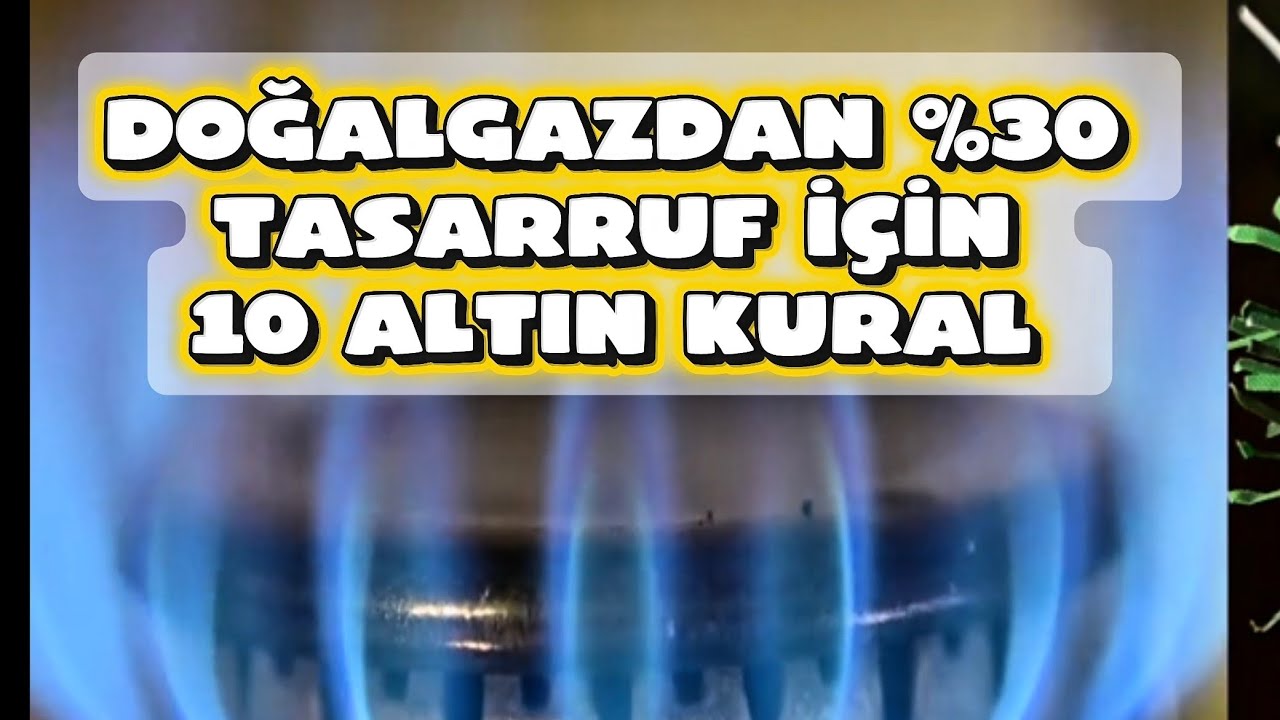 DOĞALGAZDAN TASARRUF ET