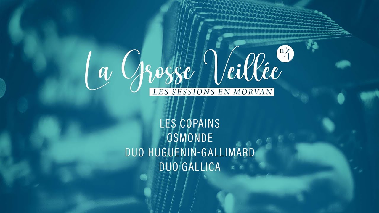 Grosse Veillée n°4 – Sessions en Morvan