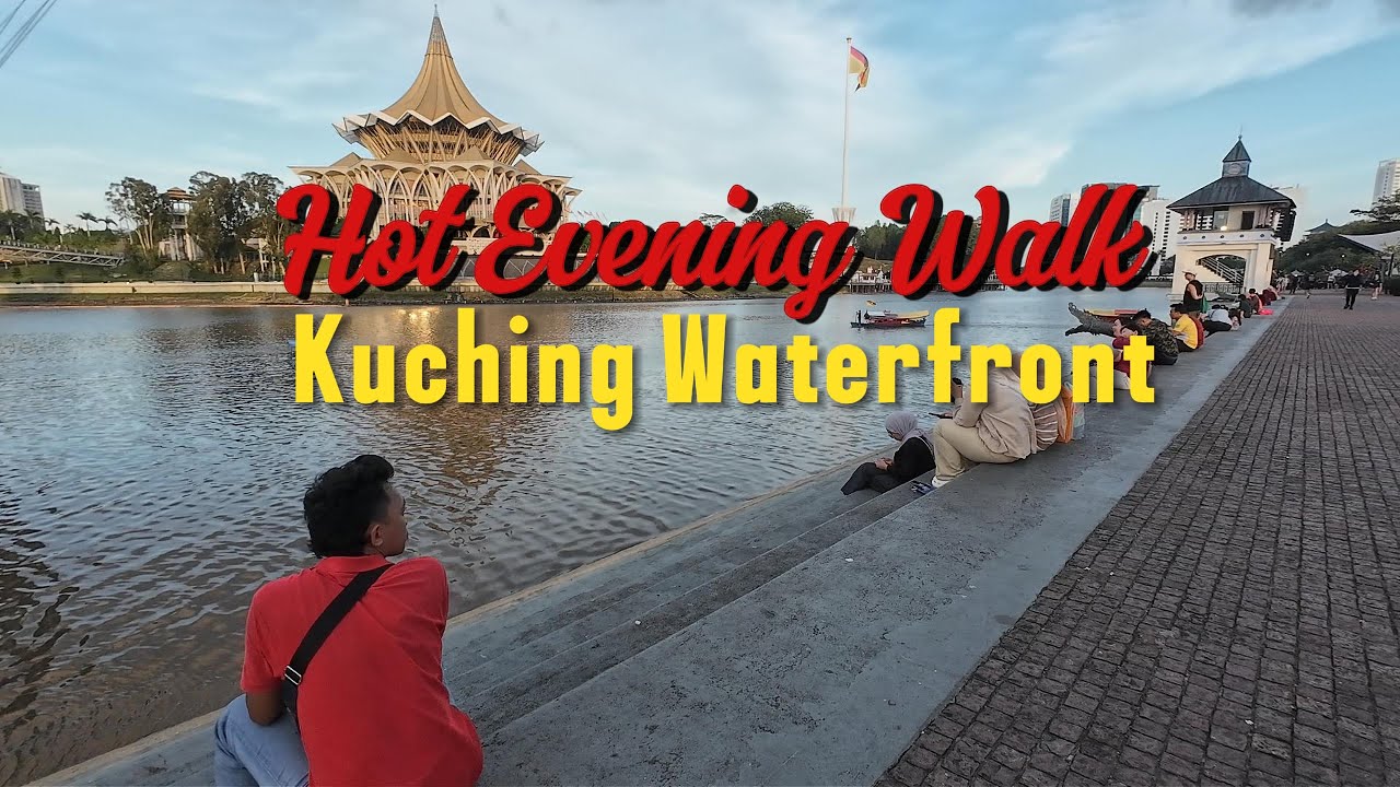 Hot & Relaxing Evening Walk at Kuching Waterfront 🌇 | Kuching Sarawak POV