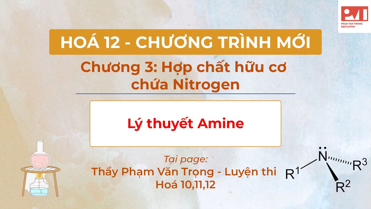 H&Oacute;A 12-CHƯƠNG 3-L&Yacute; THUYẾT AMINE