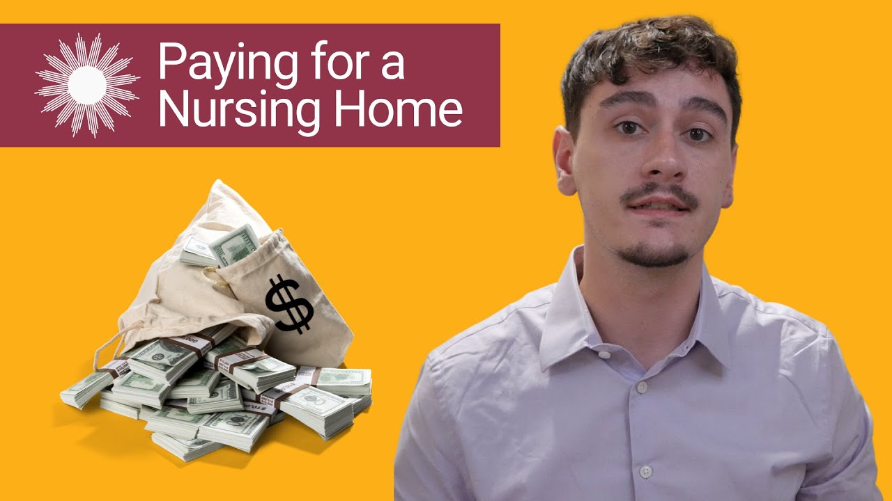 How to Pay For Nursing Home Care