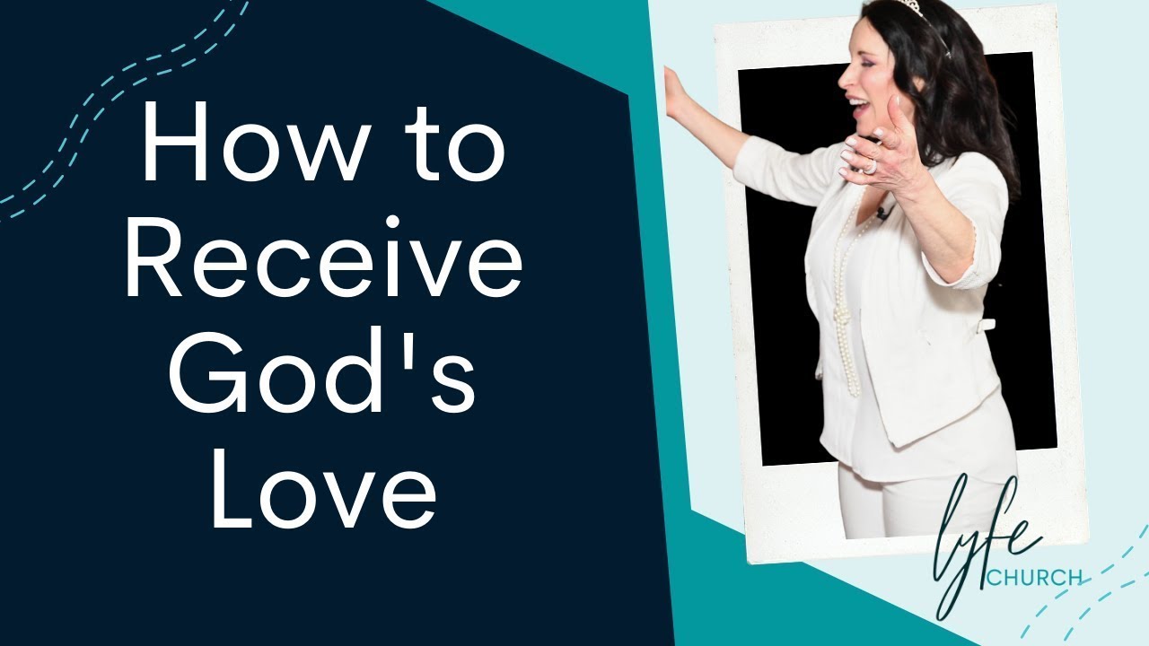 How to Receive the Love of God