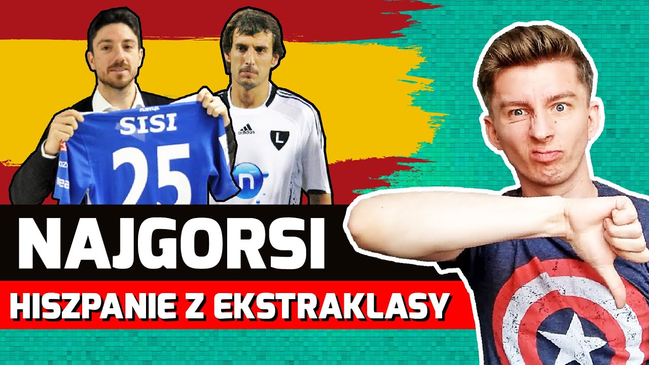 NAJGORSI HISZPANIE w historii EKSTRAKLASY | FANGOL.PL