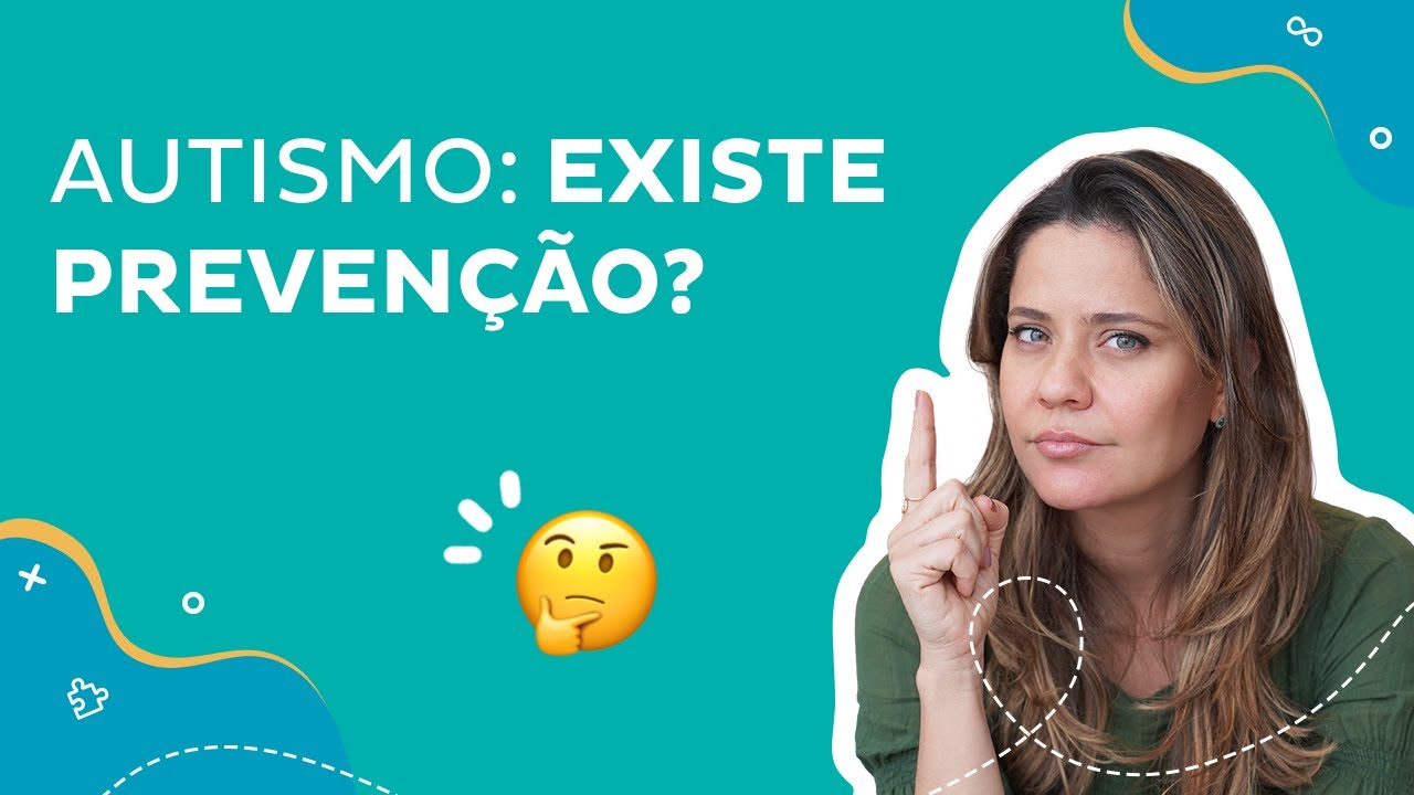 Autismo: existe preven&ccedil;&atilde;o?