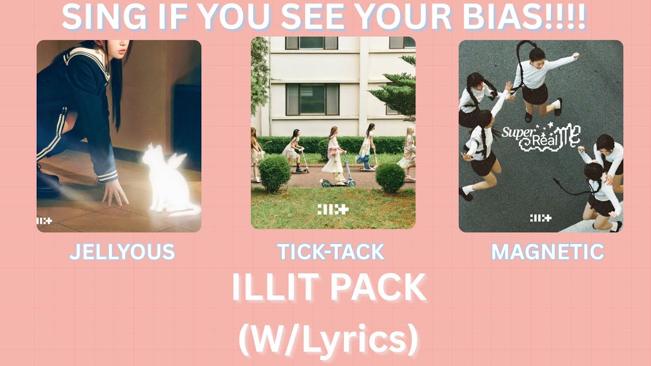 Sing If You See Your Bias!!! - ILLIT PACK 😇🪽