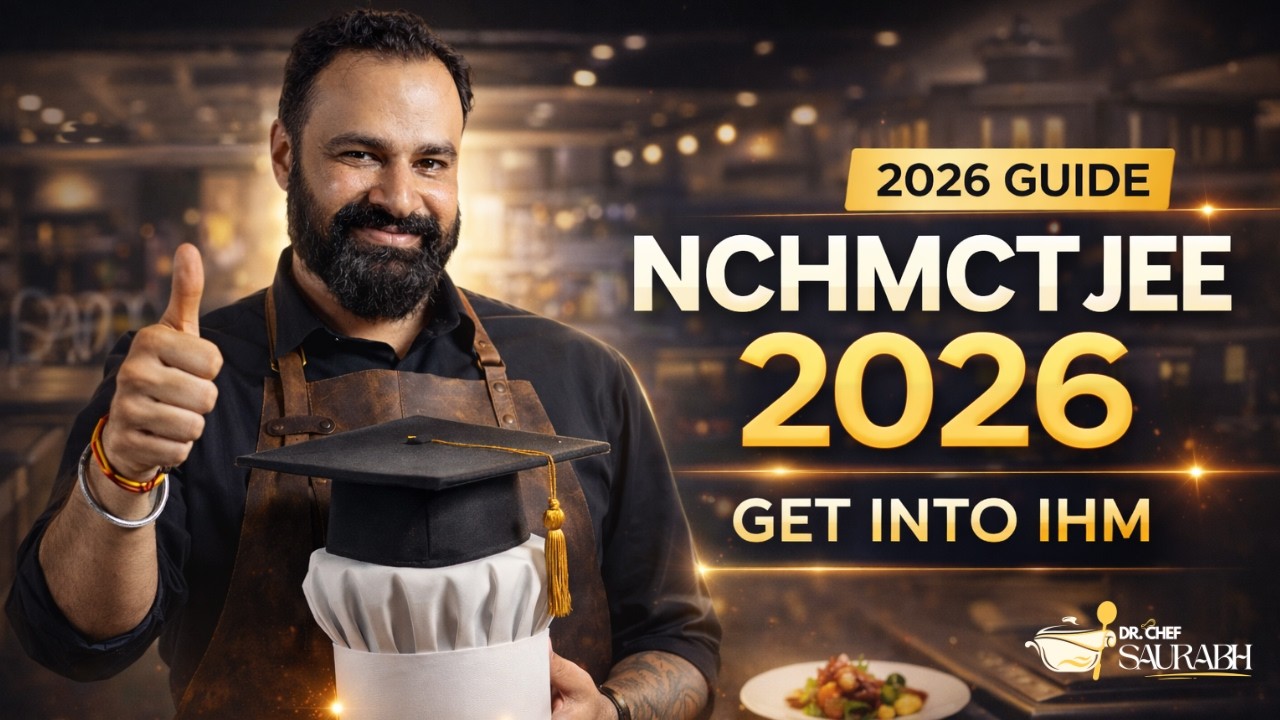 NCHMCT JEE 2026 | Chef’s Honest Advice for Future Hospitality Students | Dr Chef Saurabh