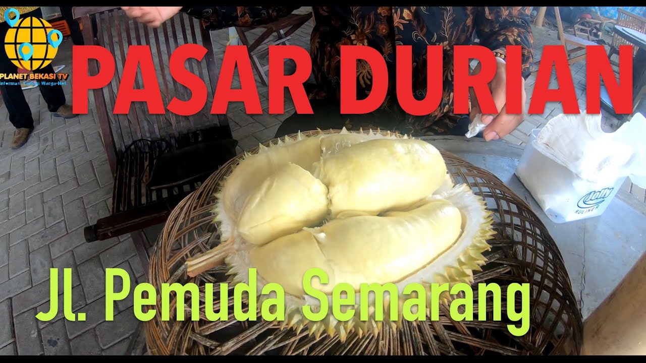 Pasar Durian Jl. Pemuda, Semarang - Menikmati Durian Berkualitas di kota Semarang