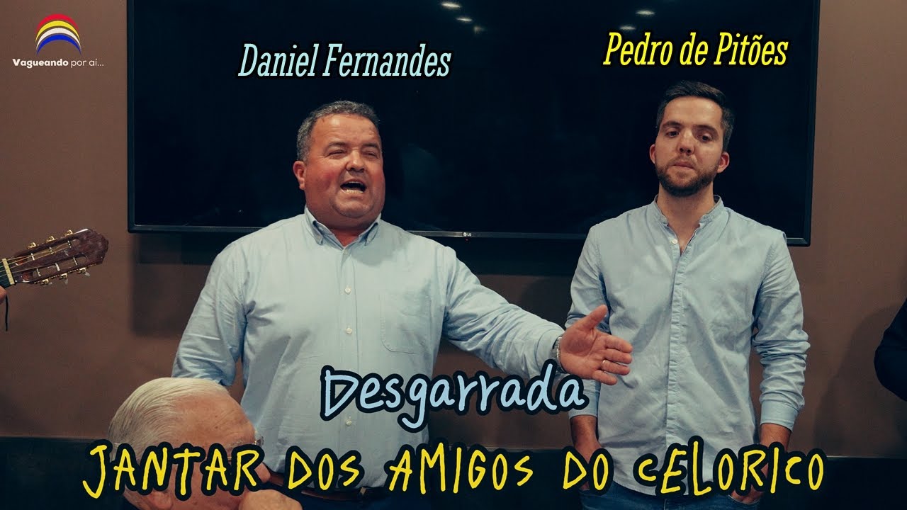 Desgarrada - Daniel Fernandes e Pedro de Pitões - Jantar dos Amigos do Celorico em Guimarães