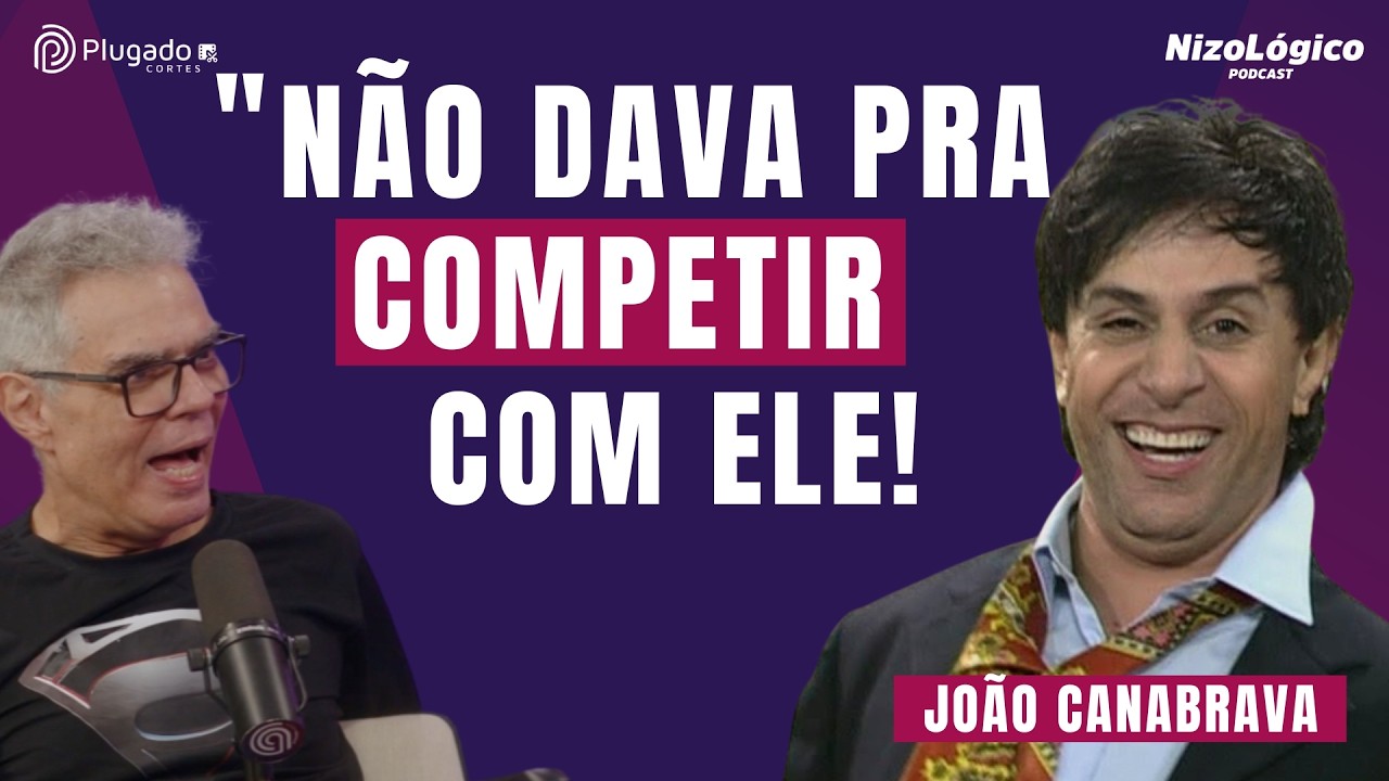 JOÃO CANABRAVA: O MELHOR DA ESCOLINHA? - NIZOLÓGICO