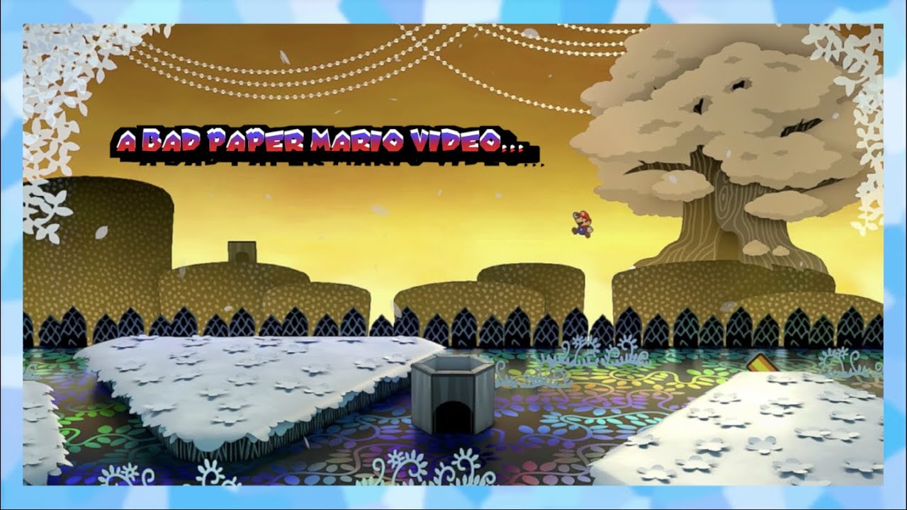 a bad Paper Mario video