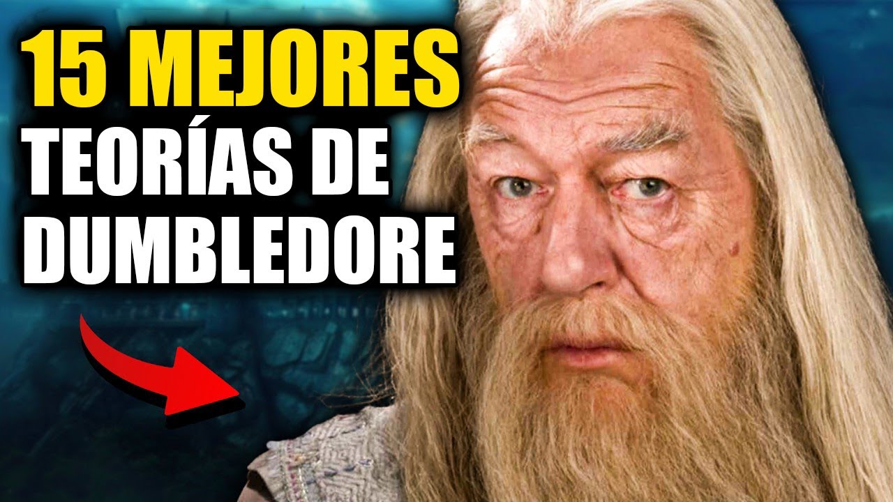 Las 15 MEJORES TEORÍAS Sobre Albus Dumbledore (MEGA RECOPILACIÓN)