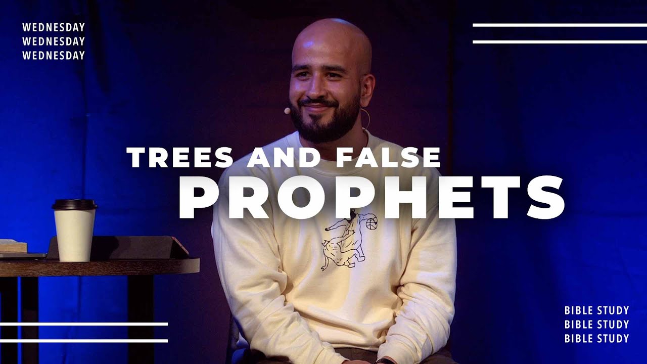 Trees and False Prophets  | Sermon on the Mount