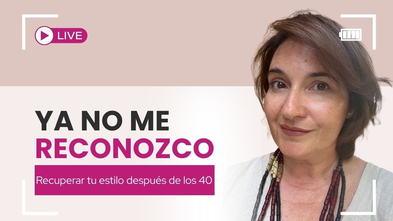 Me he desconectado de m&iacute;: c&oacute;mo volver a SENTIRTE GUAPA y recuperar TU ESTILO