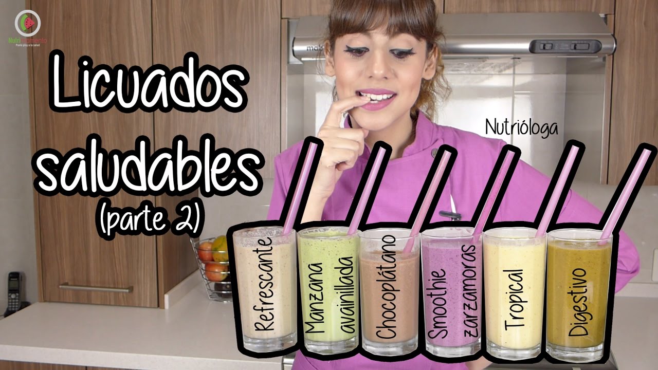 Licuados saludables PARTE DOS * NUTRIMOMENTO *