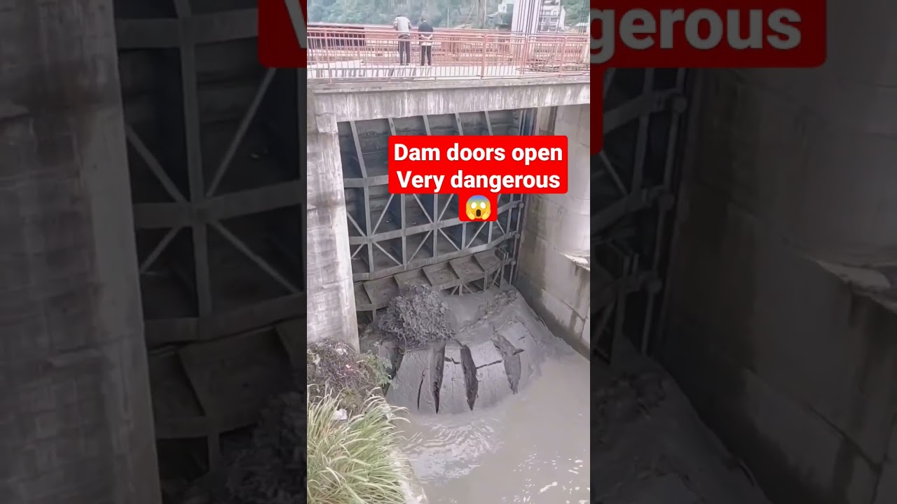 Dam door open very dangerous 😱😱