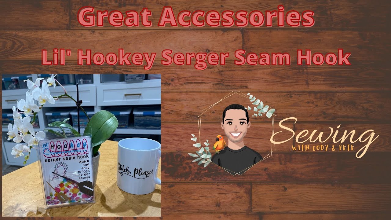 Must Have Serger Tool , The Lil Hookey Serger seam hook