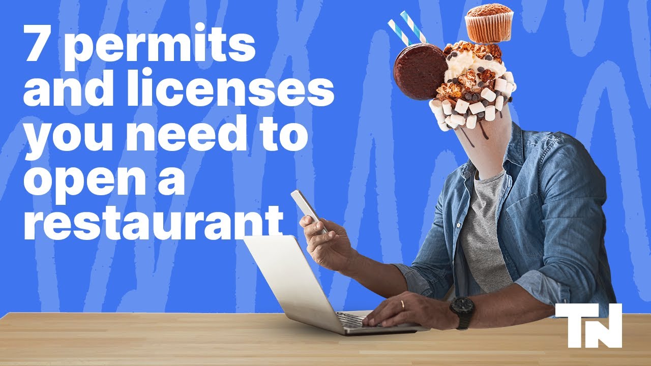 7 permits and licenses you need to open a restaurant