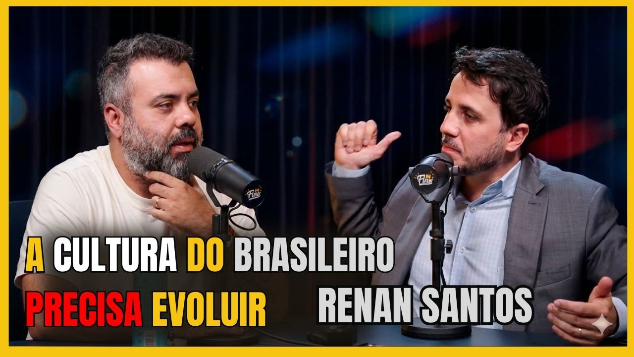 RENAN SANTOS :Precisamos Repensar Hábitos e Valores que Fazem Parte da Nossa Cultura