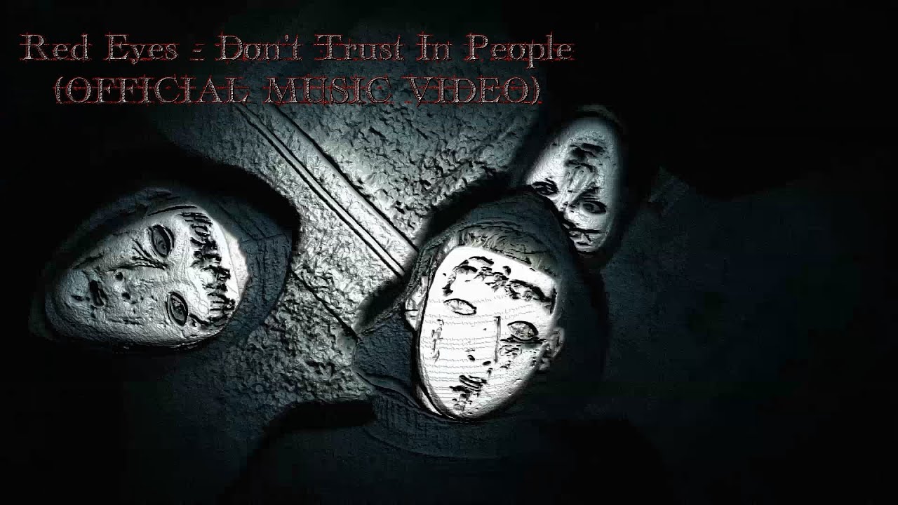 Red Eyes - Don't trust in people (OFFICIAL MUSIC VIDEO)