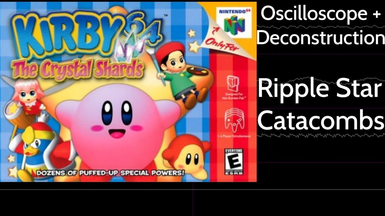 Ripple Star Catacombs [Kirby 64: The Crystal Shards] | Oscilloscope + Deconstruction