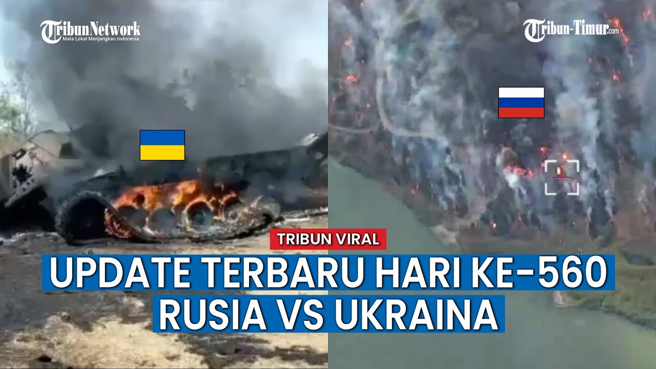 UPDATE TERBARU Hari ke-560 Perang Rusia vs Ukraina, Sejumlah Kendaraan Militer Ukraina Hancur!