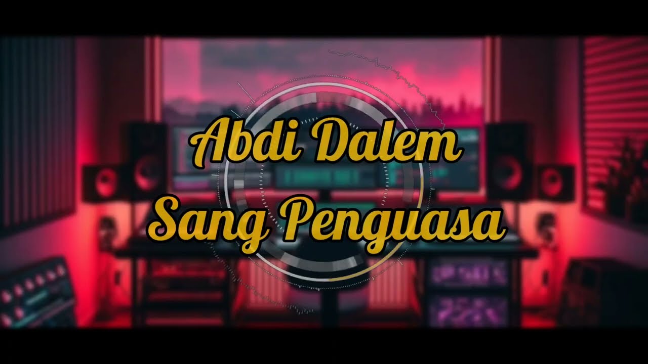 Abdi Dalem - Sang Penguasa (HQ Audio)