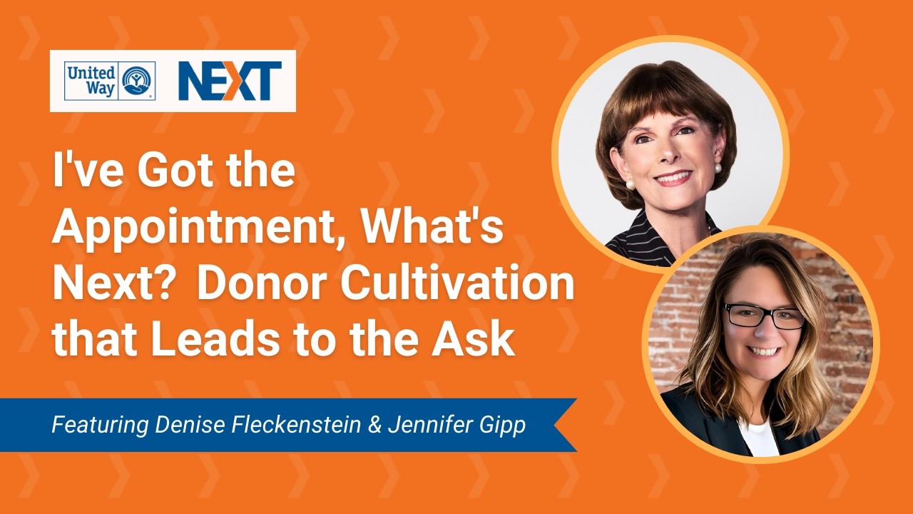 UW NEXT Webinar: I've Got the Appointment, What's Next?  Donor Cultivation that Leads to the Ask