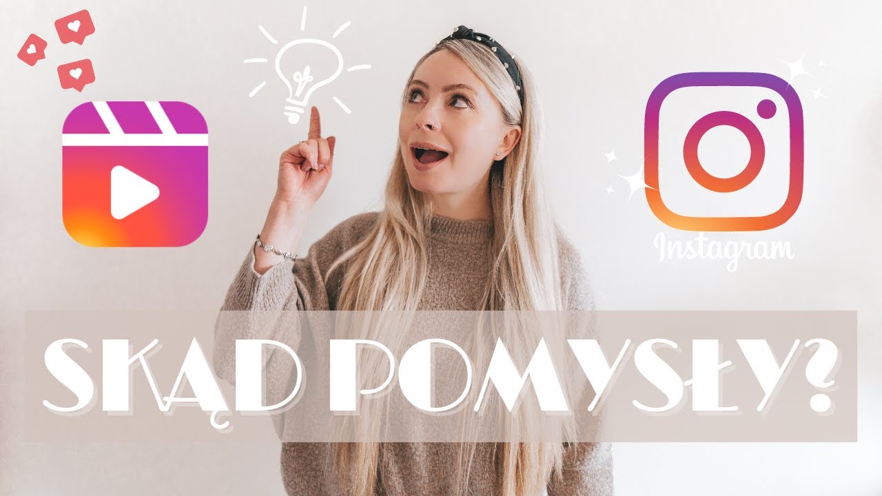 Skąd mieć pomysły na rolki na Instagramie? 3 sprawdzone sposoby!