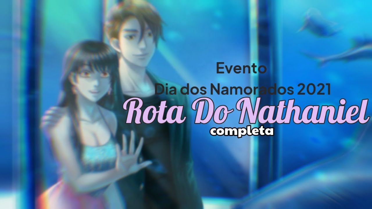 Amor Doce- Evento de Dia dos Namorados 2021 | Rota do Nathaniel completa!