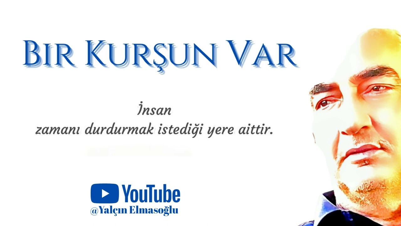 Bir Kurşun var yüreğimde 