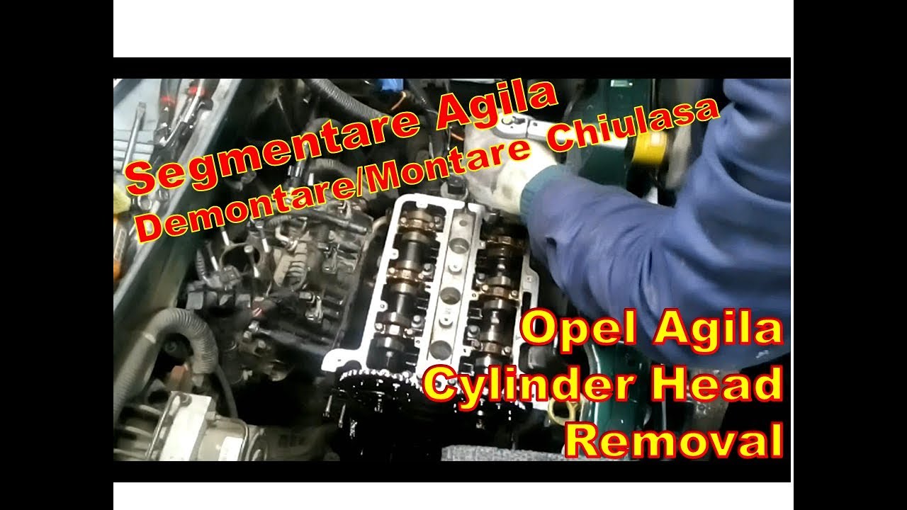 Segmentare Opel Agila (Demontare/Montare Chiulasa) -- Cylinder Head Removal Z10XE