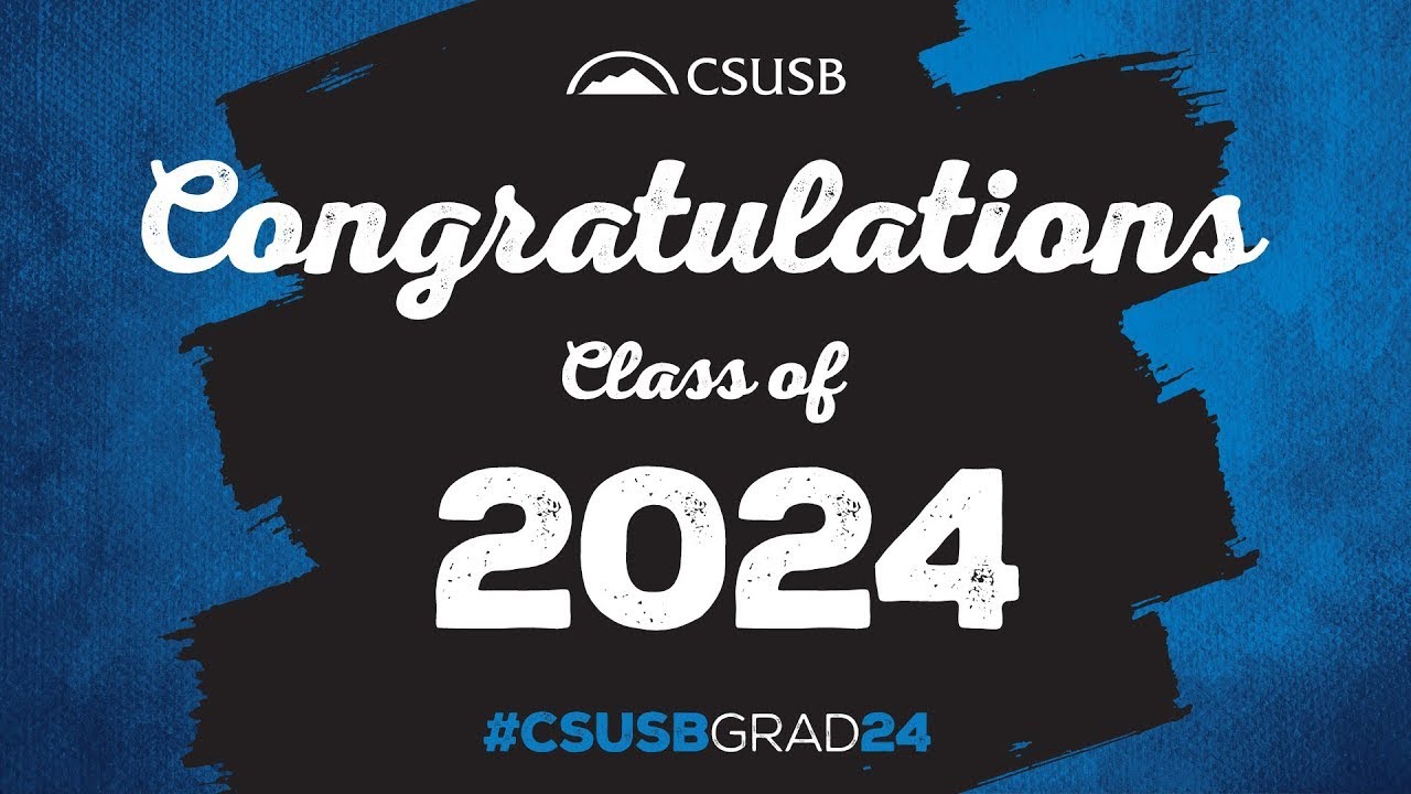 CSUSB Spring Commencement 2024 - College of Arts & Letters and Watson College of Education