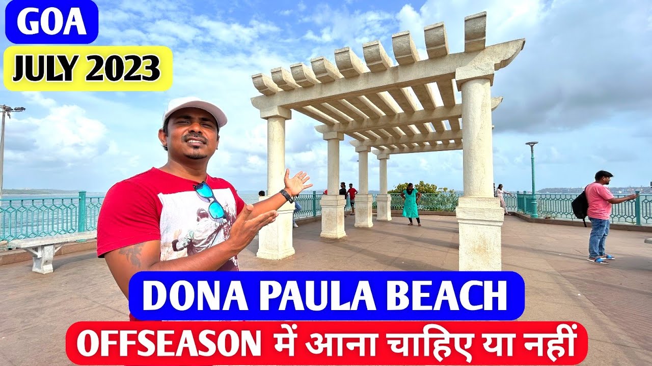 Dona Paula Beach Goa in July 2023 |Offseason Mein Aana Chahiye ya Nahi | Watersports,Tourist Update