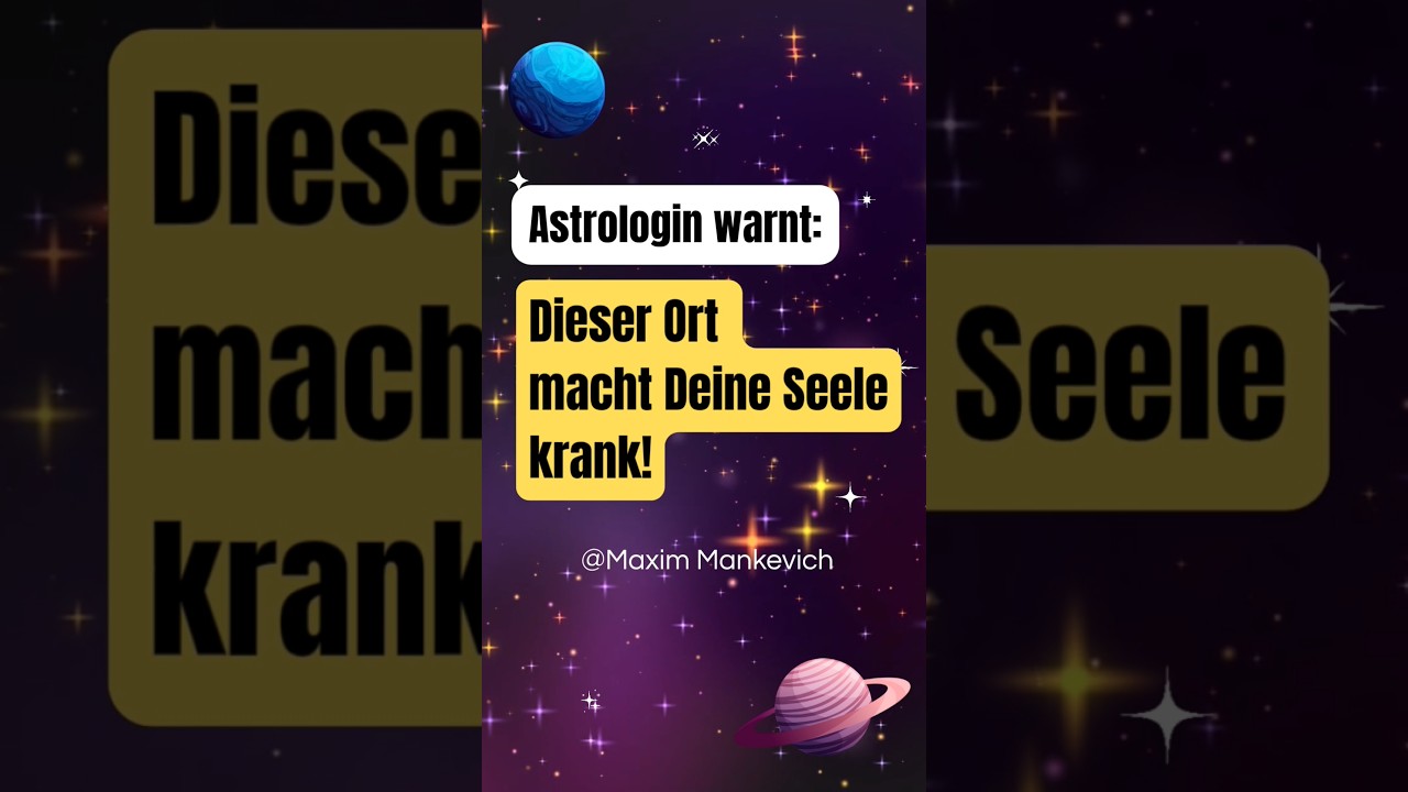 Astrologin warnt: Dieser Ort macht Deine Seele krank! Andrea Buchholz @MaximMankevich #bewusstsein