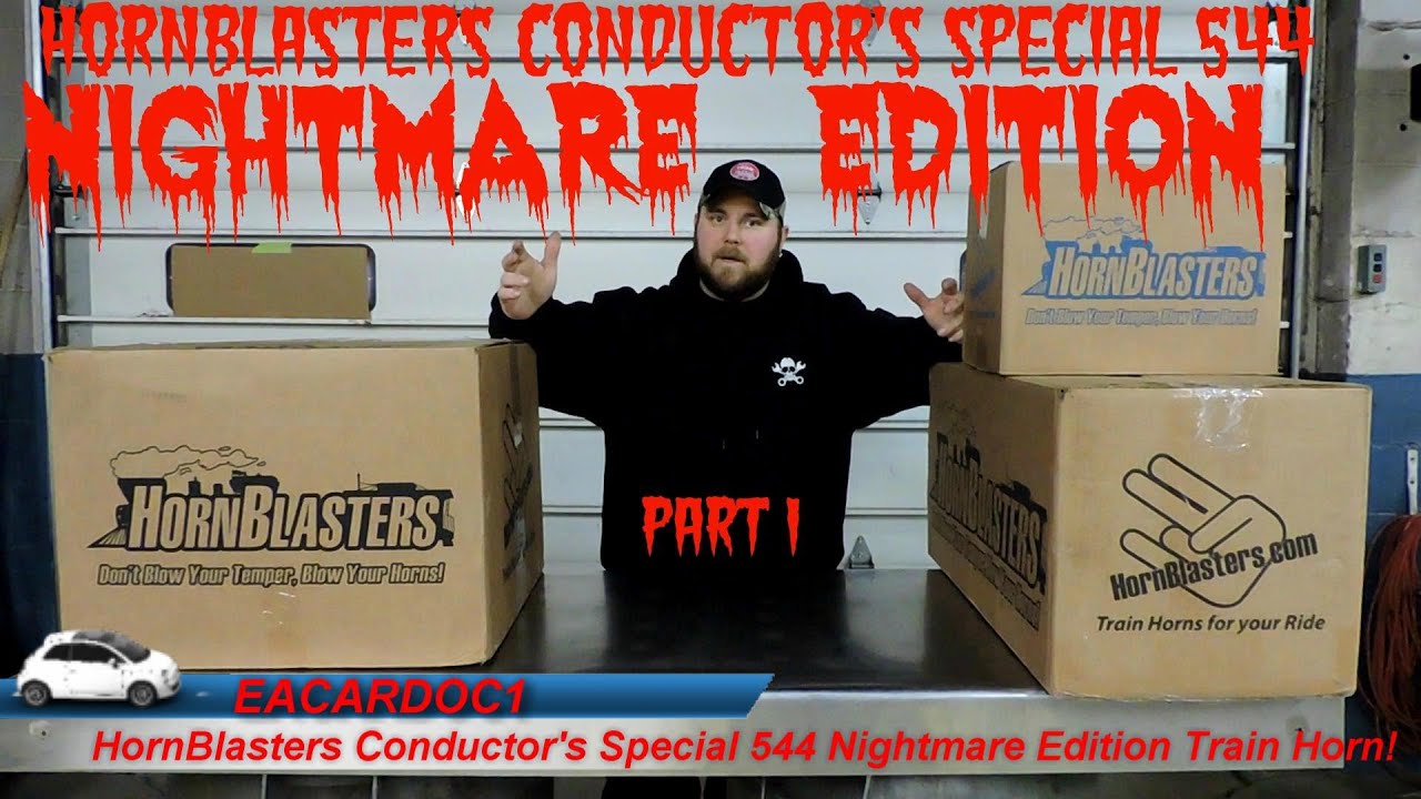 HornBlasters Conductors Special 544 NIGHTMARE EDITION Part 1 Review and Installation
