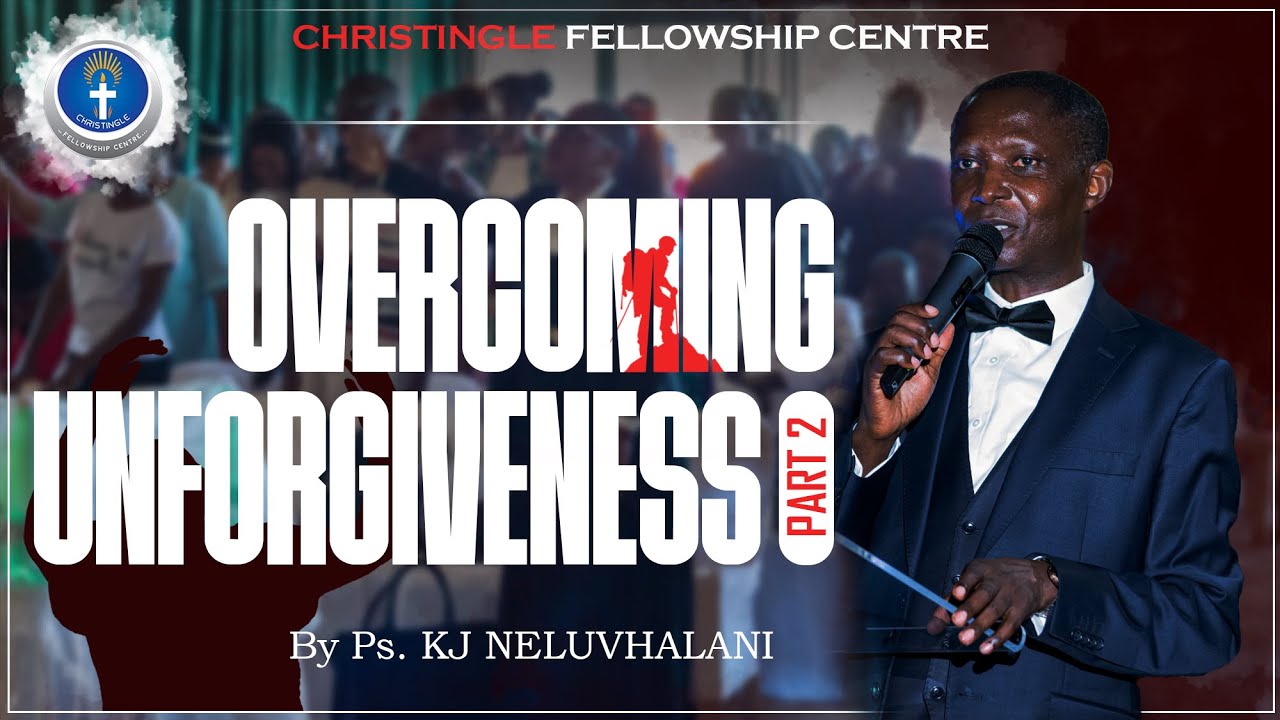 Overcoming Unforgiveness And Vengance (Part 2) - Pastor KJ Neluvhalani