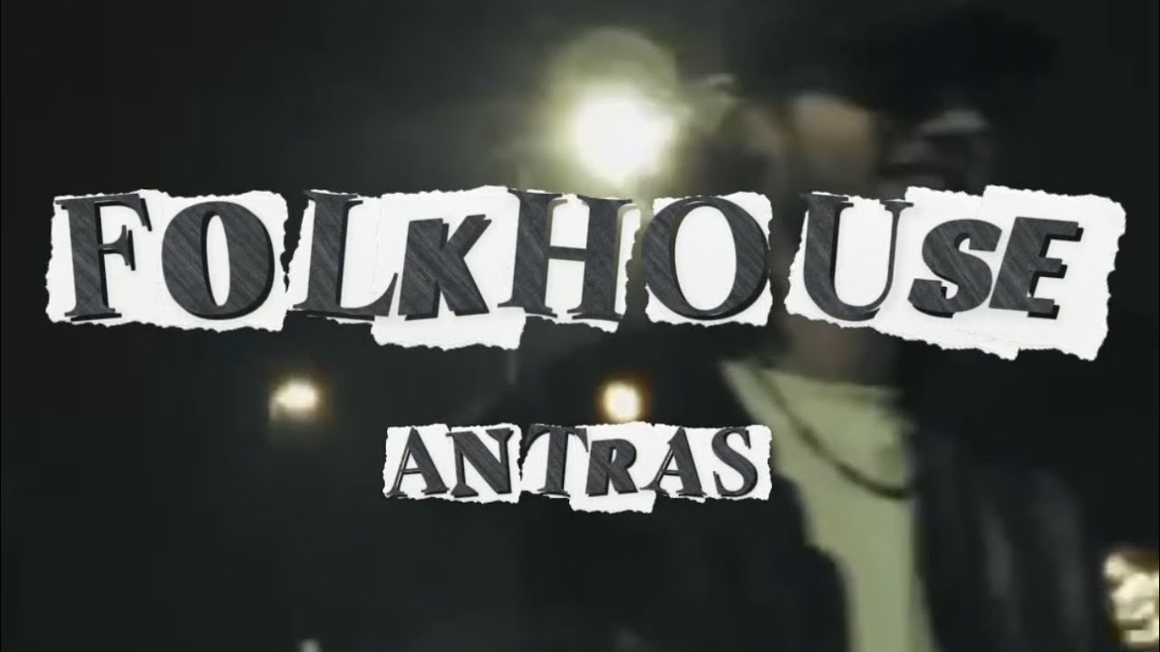 Antras - Folk House (Official Video)