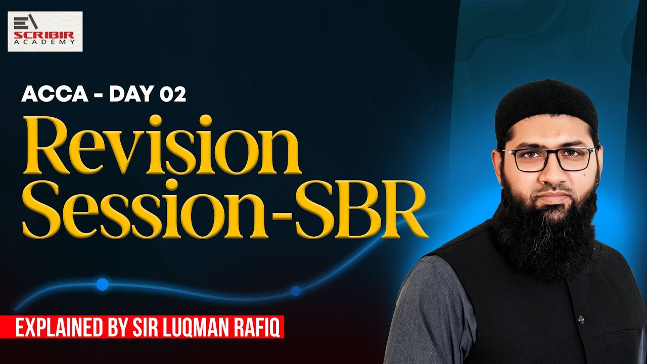 ACCA | Revision Session Day - 2 | December 2025 | SBR | Escribir Academy