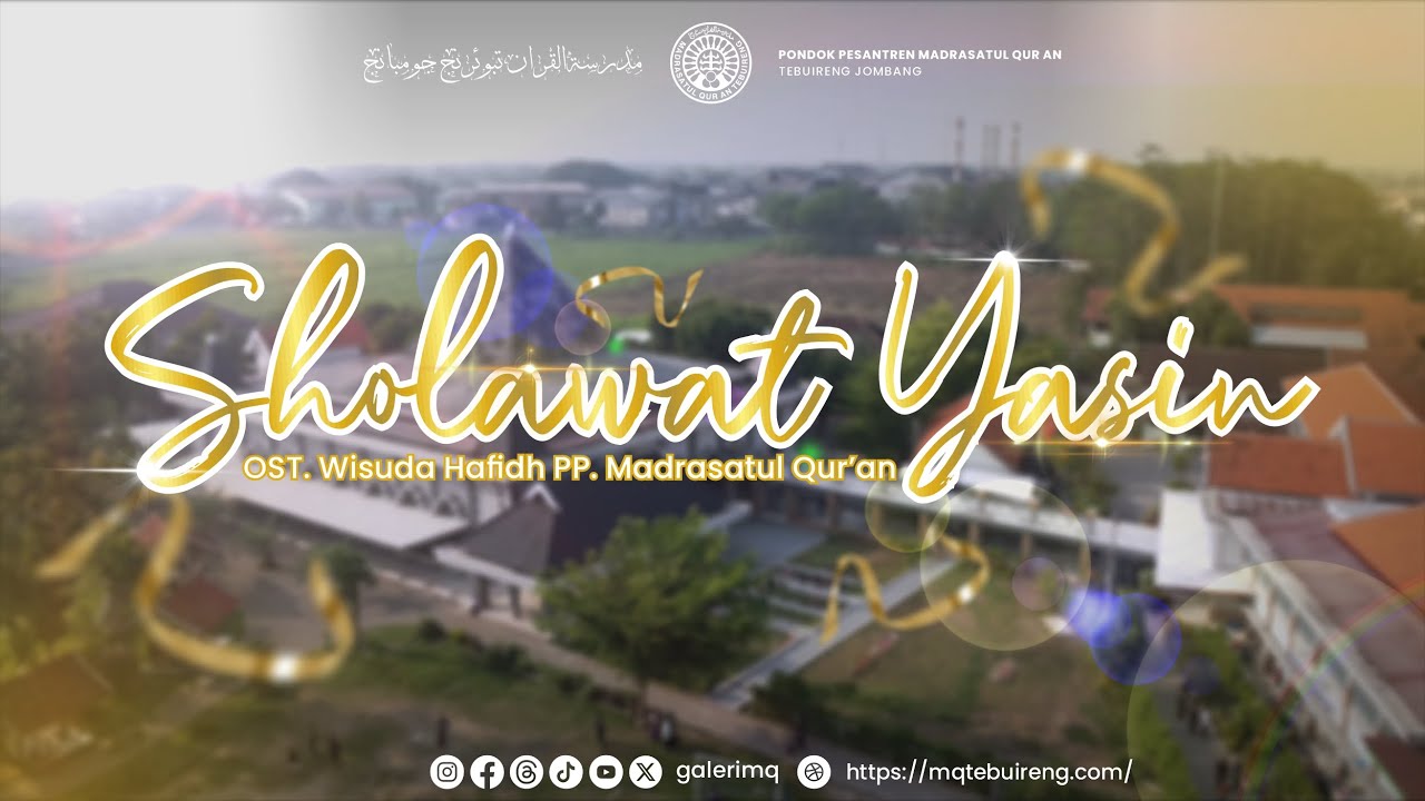 SHOLAWAT YASIN SPESIAL OST. WISUDA HAFIDH PP MADRASATUL QUR AN TEBUIRENG