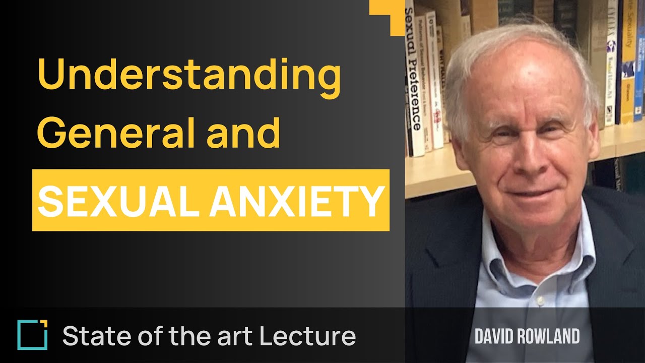 Sexual Performance Anxiety - Part 1: Understanding General and Sexual Anxiety | Trailer