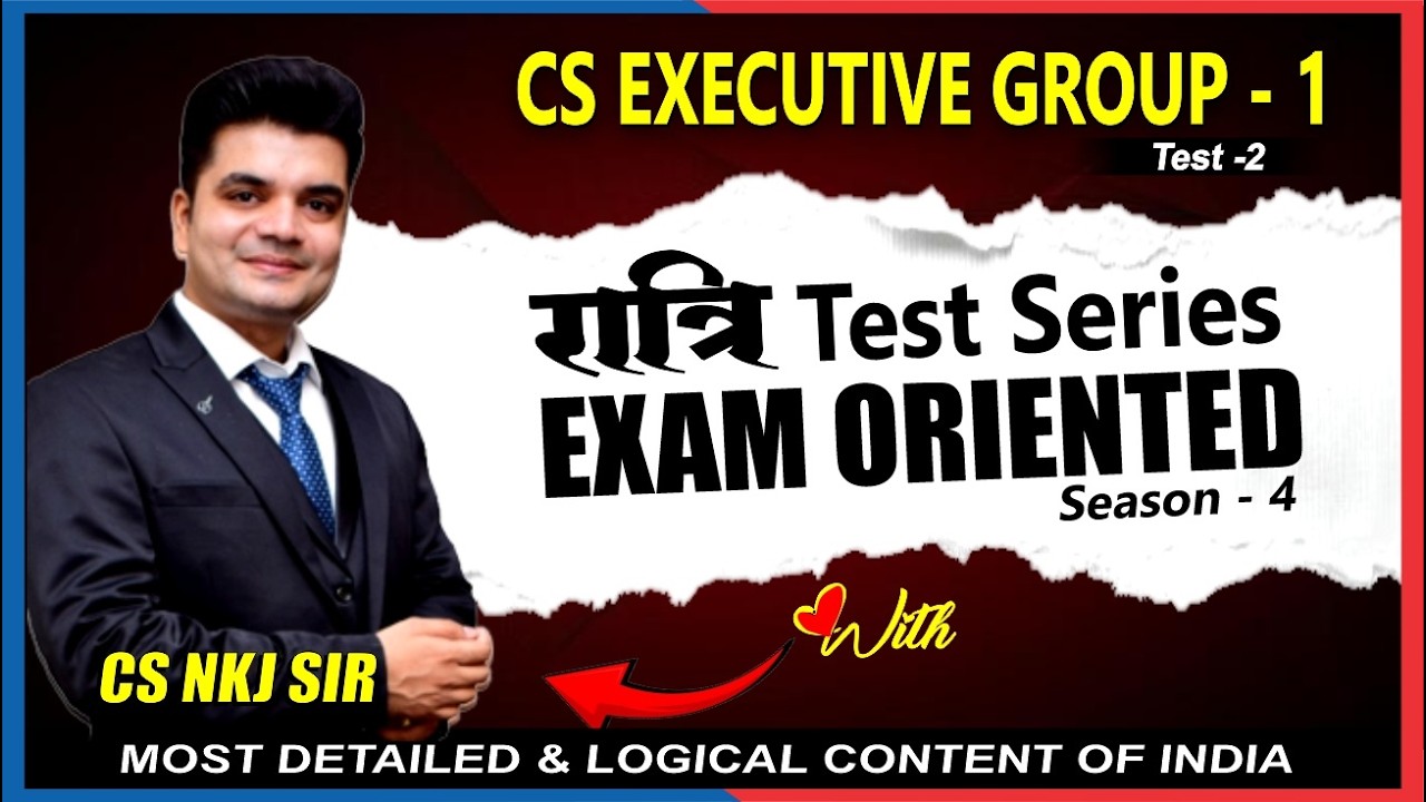 CS Executive  Group - 1 | NKJ रात्रि 🎯TEST SERIES,  SEASON-4📢