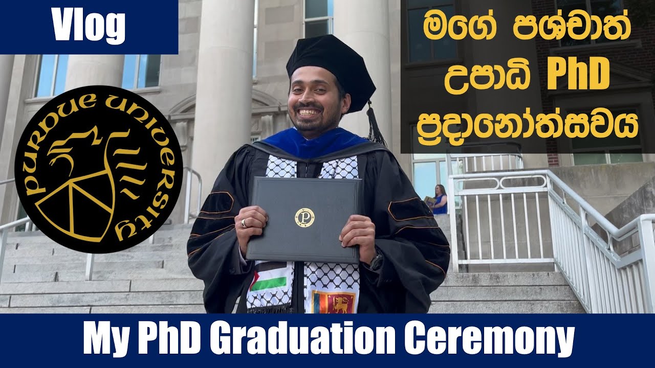 මගේ පශ්චාත් උපාධි PhD ප්‍රදානෝත්සවය Vlog Graduation Ceremony