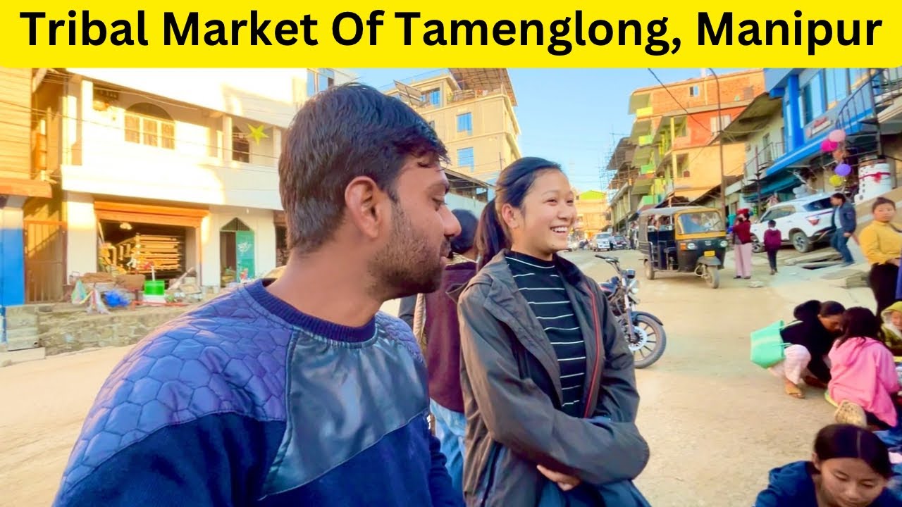 How Expensive is Tamenglong Tribal Market (Manipur) in 2025? 💰🌿