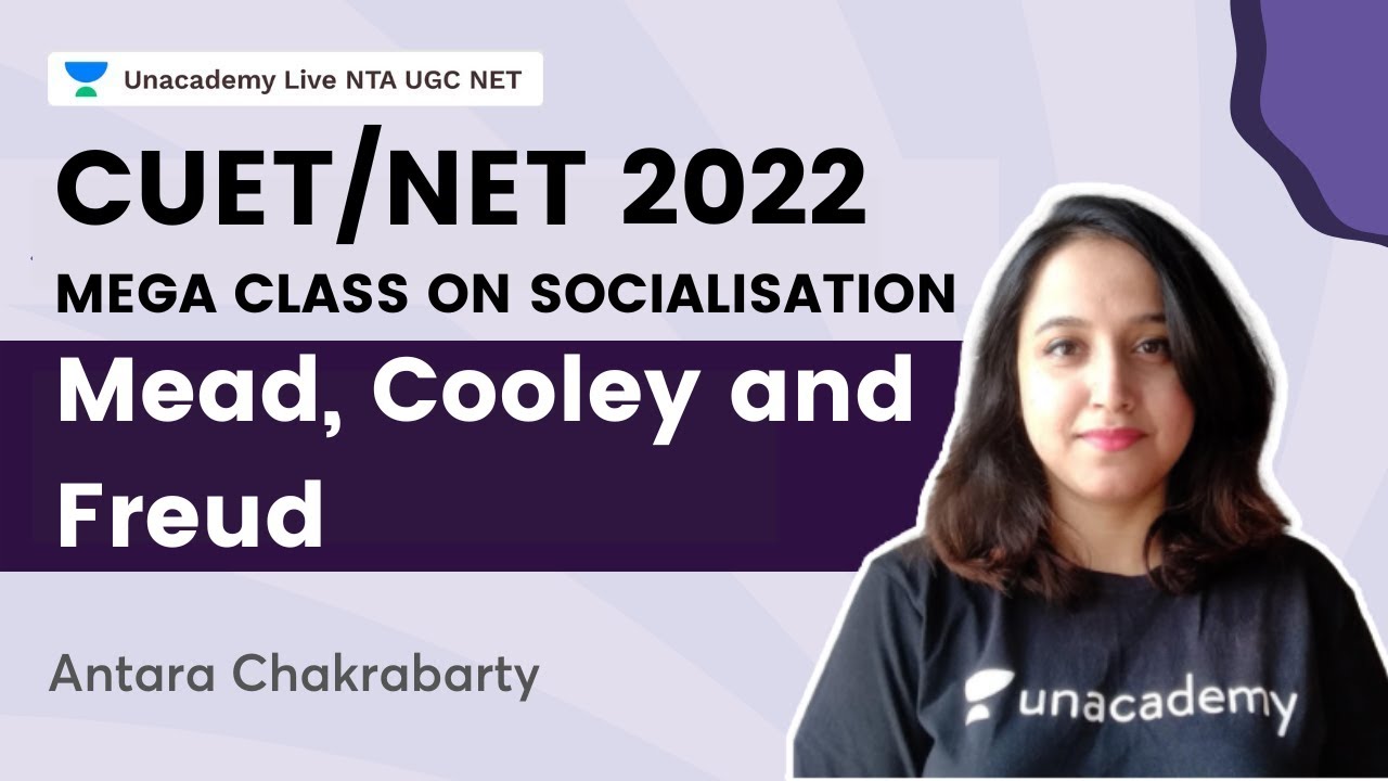 Mega Class on Socialisation: Mead, Cooley, Freud | CUET/NET | Antara Chakrabarty